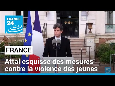 France : Attal esquisse des mesures contre la violence des jeunes • FRANCE 24