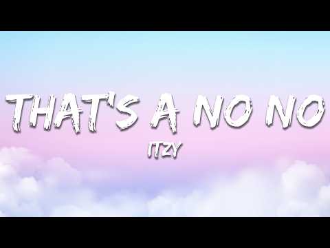 ITZY - THAT'S A NO NO (Lyrics)