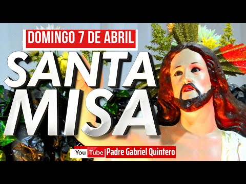 Santa Misa de hoy domingo 7 de abril de 2024  SANTA MISA DE HOY Y EUCARISTÍA DOMINICAL EN VIVO