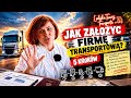 Jak za�o�y� firm� transportow�? 5 krok�w kt�re musisz zna�!