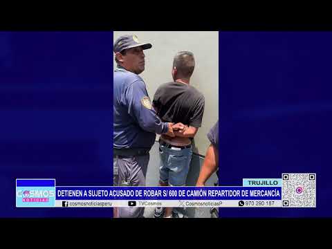 Trujillo: detienen a sujeto acusado de robar 600 soles de camión repartidor de mercancía