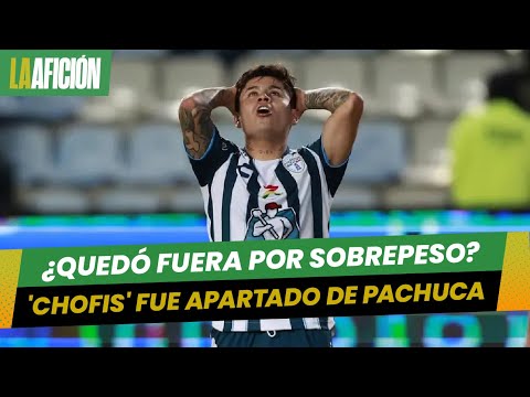 'Chofis' López queda fuera de Pachuca. ¿Su talento no es suficiente?