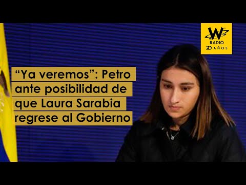 “Ya veremos”: Petro ante posibilidad de que Laura Sarabia regrese al Gobierno