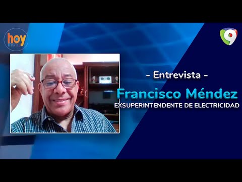Francisco Méndez: Ese pacto eléctrico no es del PLD es de toda la sociedad | Hoy Mismo