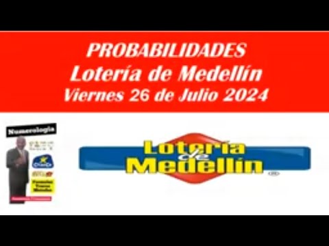 PROBABILIDADES de la LOTERIA de MEDELLIN Hoy viernes 26 de julio 2024 #loteriademedellín