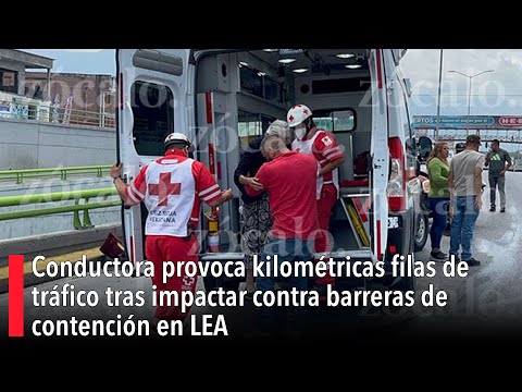 Conductora provoca kilométricas filas de tráfico tras impactar contra barreras de contención en LEA