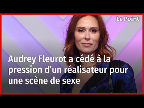 Audrey Fleurot a cédé à la pression d’un réalisateur pour une scène de sexe