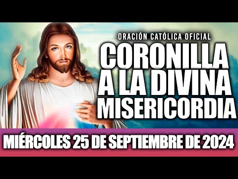 CORONILLA A LA DIVINA MISERICORDIA DE HOY MIÉRCOLES 25 DE SEPTIEMBRE DE 2024