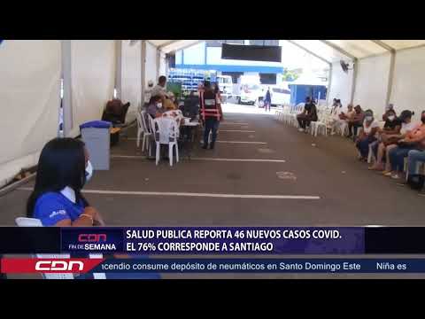 Salud Pública reporta 46 nuevos casos COVID  El 76% corresponde a Santiago