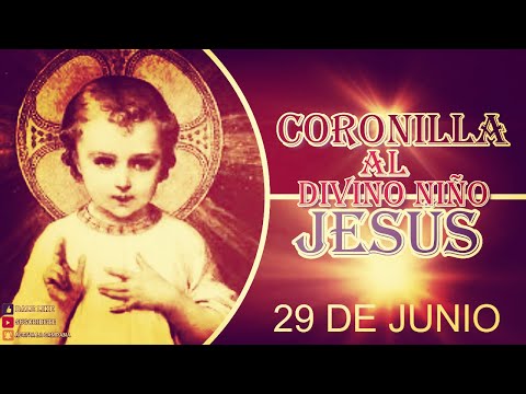 CORONILLA AL DIVINO NIÑO JESÚS 29 de junio
