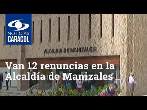 Van 12 renuncias en la Alcaldía de Manizales: se habla de “constantes maltratos”