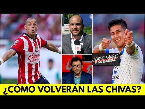 CHIVAS vuelve a LIGA MX con ESPERANZAS RENOVADAS, pero le toca RAYADOS | Jorge Ramos y Su Banda