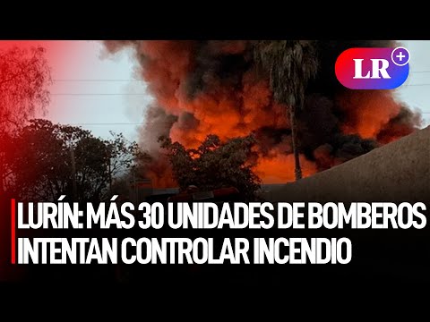 LURÍN: más 30 UNIDADES DE BOMBEROS trabajan para CONTROLAR INCENDIO en almacén de llantas | #LR