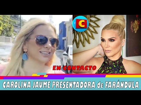 CAROLINA JAUME presentadora de farándula en ECUAVISA - LA S3RRUCHÓ a EVELYN CALDERÓN