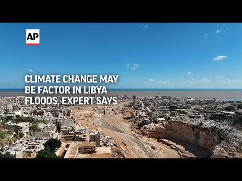 Climate change may be factor in Libya floods, expert says