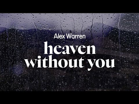 alex warren - heaven without you (lyrics)