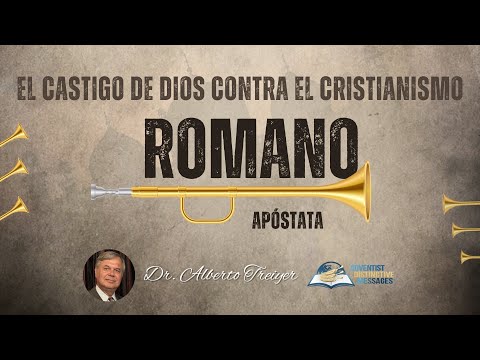El castigo de Dios contra el cristianismo Romano apóstata | TEMA 7 - Dr. Alberto Treiyer