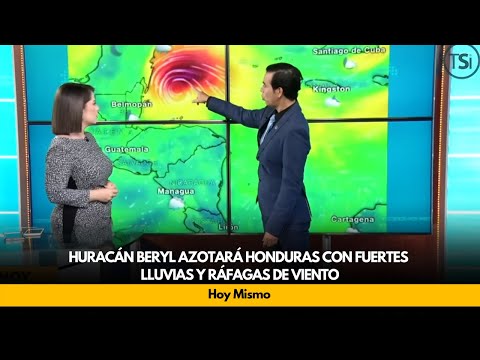 Huracán Beryl azotará Honduras con fuertes lluvias y ráfagas de viento