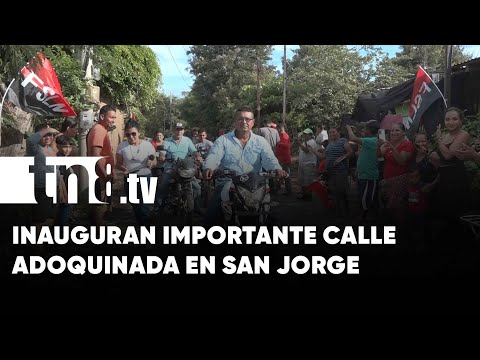 ¡Beneficio para el pueblo! Inauguran importante calle adoquinada en San Jorge, Rivas - Nicaragua