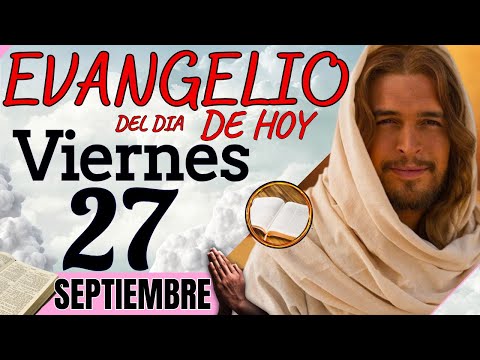 EVANGELIO DE HOY Viernes 27 de Septiembre de 2024 |Lectura de la PALABRA del Día | #evangeliodehoy