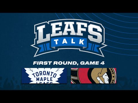 Maple Leafs vs. Senators LIVE Post Game 4 Reaction | Leafs Talk