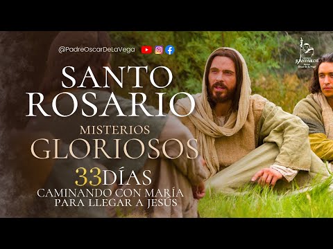 SANTO ROSARIO MEDITADO HOY DOMINGO DÍA DEL SEÑOR  ; MISTERIOS GLORIOSOS  l PadreOscardelaVega