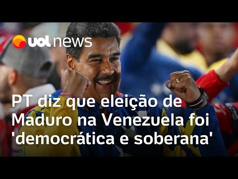 PT defende eleição de Maduro na Venezuela e diz foi 'jornada pacífica, democrática e soberana'