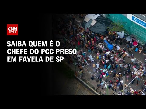 Saiba quem é o chefe do PCC preso em favela de SP | BASTIDORES CNN