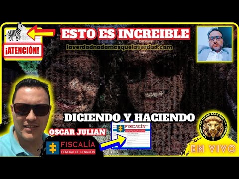 EN VIVO  DICIENDO Y HACIENDO | OSCAR JULIÁN HERMANO DE SENADORA ANGÉLICA LOZANO | FISCALIA