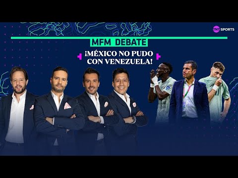 ¡MÉXICO NO PUDO ANTE VENEZUELA EN LA FECHA 2 DE LA COPA AMÉRICA! | MFM DEBATE
