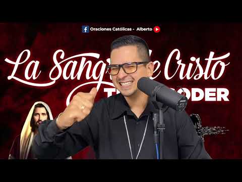 ORACION ALA SANGRE DE CRISTO LUNES 19 DE AGOSTO | Oraciones Poderosas de Protección