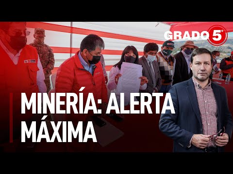 Minería: alerta máxima | Grado 5 con René Gastelumendi