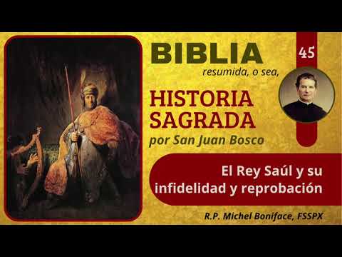 45 El Rey Saúl y su infidelidad y reprobación | Historia Sagrada