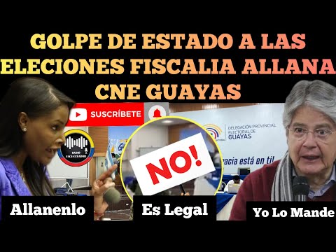 GOLPE DE ESTADO A LA DEMOCRACIA FISCALIA ALLANA CNE GUAYAS COMIENZA EL FRAUDE NOTICIAS RFE TV