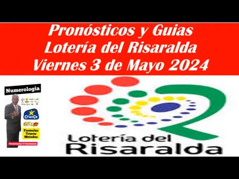 Lotería del Risaralda Hoy Viernes 3 de Mayo 2024 Resultados Premio Mayor