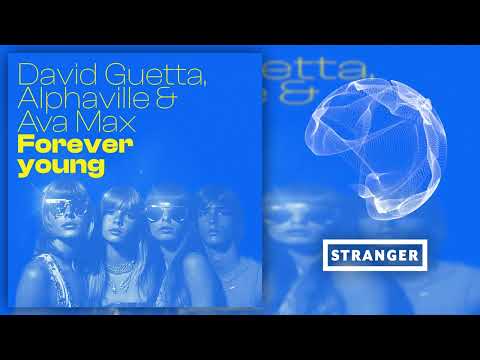 David Guetta & Alphaville & Ava Max - Forever Young (Extended Mix)