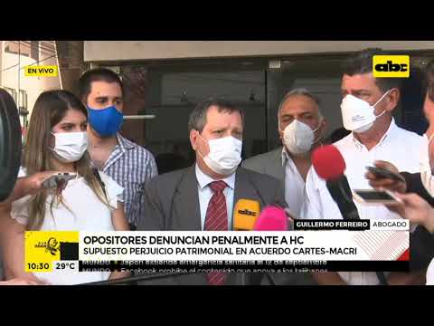 Opositores denuncian penalmente a HC por acuerdo Cartes-Macri