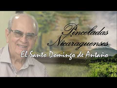Pinceladas Nicaragüenses -  El Santo Domingo de Antaño