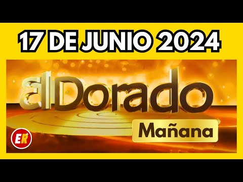 DORADO MAÑANA de HOY Resultado lunes 17 de junio de 2024