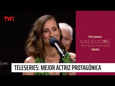 Categoría teleseries: Mejor actriz protagónica | Premios Caleuche 2023