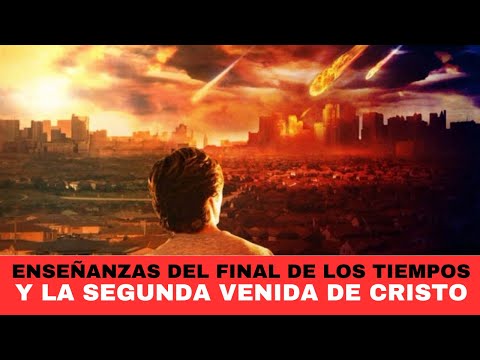 Las enseñanzas católicas sobre el FINAL DE LOS TIEMPOS y la SEGUNDA VENIDA DE CRISTO