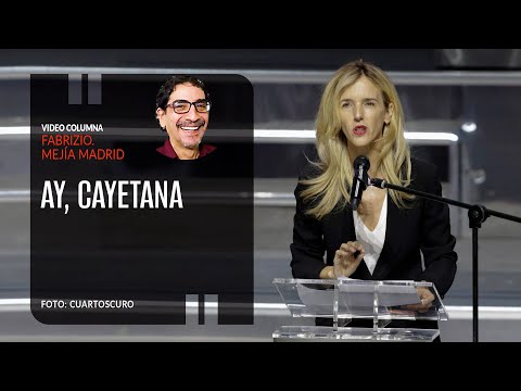 Ay, Cayetana. Por Fabrizio Mejía ¬ Video columna