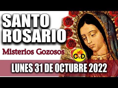 EL SANTO ROSARIO DE HOY LUNES 31 de OCTUBRE 2022 MISTERIOS GOZOSOS Santo ROSARIO VIRGEN María Rezo