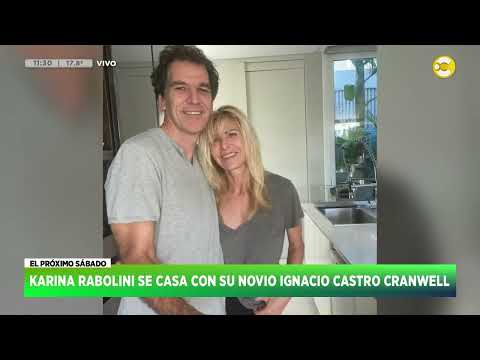 Karina Rabolini se casa con su novio Ignacio Castro Cranwell ?HNT con Nacho Goano? 08-05-24