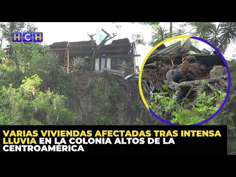 Varias viviendas afectadas tras intensa lluvia en la colonia Altos de la Centroamérica