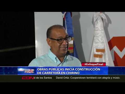 Obras Públicas inicia construcción de carretera en Chirino