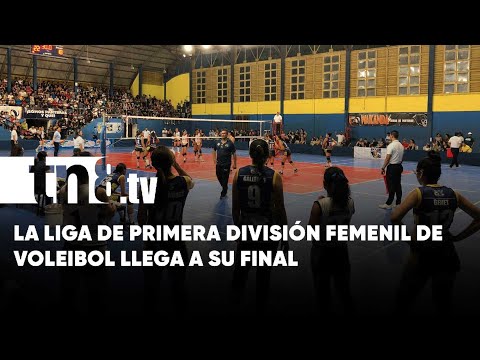 IND es sede en el inicio de la final de primera división de voleibol femenil - Nicaragua