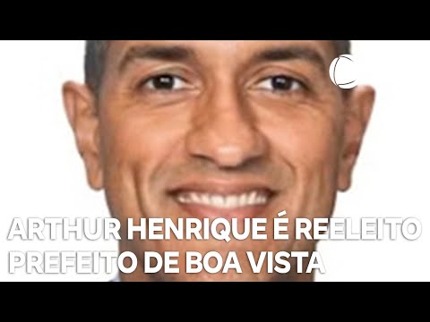 Arthur Henrique é reeleito para a Prefeitura de Boa Vista