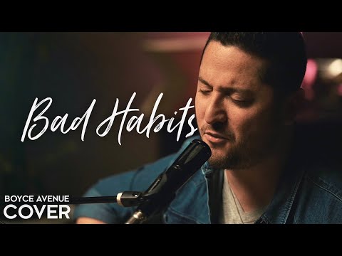 Bad Habits - Ed Sheeran (Boyce Avenue acoustic cover) on Spotify & Apple