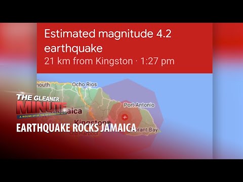 THE GLEANER MINUTE: Earthquake rocks Jamaica | Ex-cop killed | More Haitians land in Portland